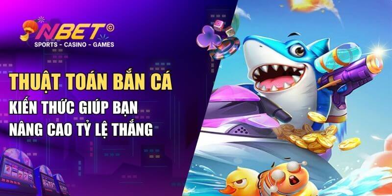 thuat toan ban ca