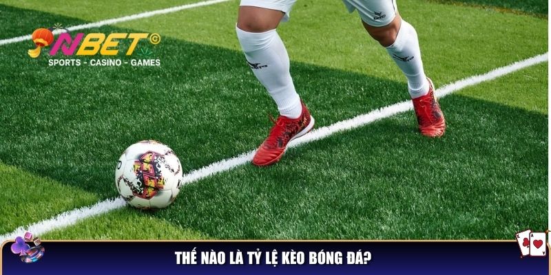 Đọc tỷ lệ kèo bóng đá – Cẩm nang giải mã kèo chuẩn xác 2 Thế nào là tỷ lệ kèo bóng đá?