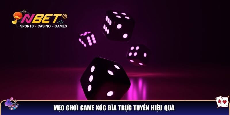Xóc đĩa trực tuyến: Hướng dẫn trải nghiệm chơi game tại NBET 5 Mẹo chơi game xóc đĩa trực tuyến hiệu quả